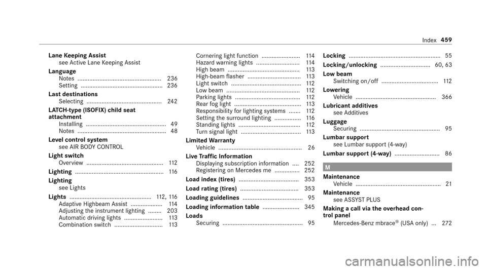 MERCEDES-BENZ E43AMG 2017 W213 Owners Manual LaneKeeping Assist
see Active Lane Keeping Assist
Language Notes .................................................. 236
Setting .................................................2 36
Last destinations 