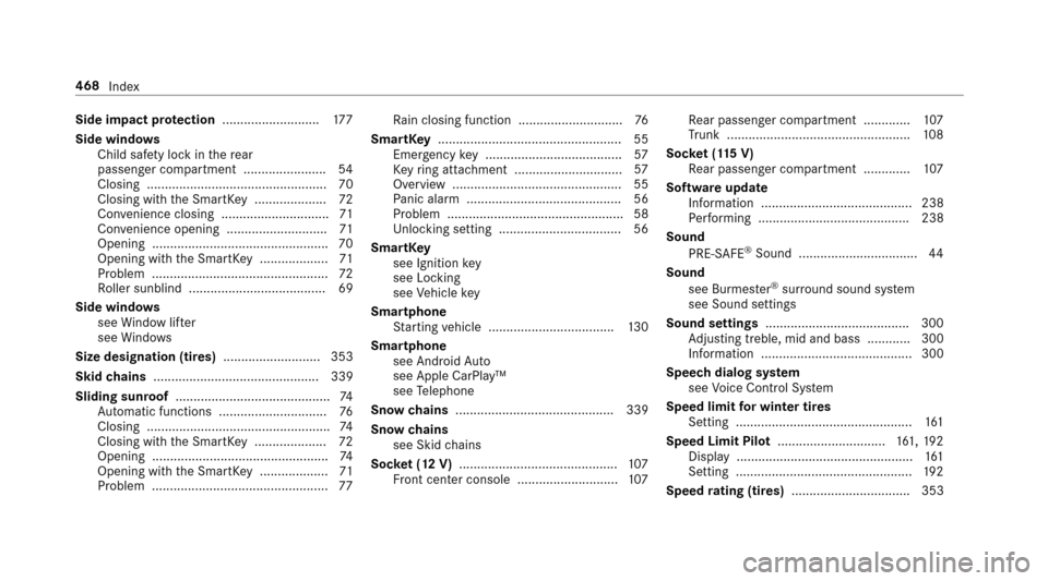MERCEDES-BENZ E43AMG 2017 W213 Owners Manual Side impact protection .......................... .177
Side windo ws
Child safetyloc kin there ar
passenger compartment ...................... .54
Closin g ............................................