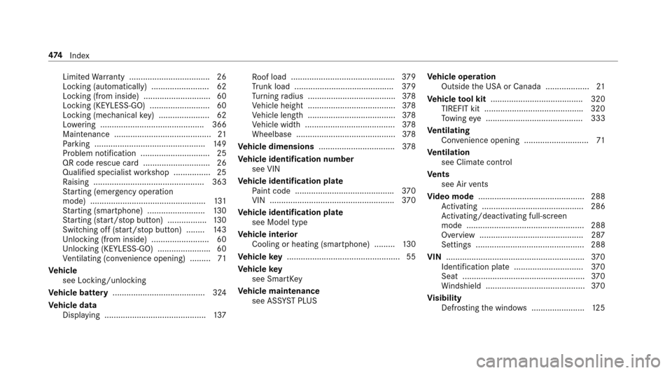 MERCEDES-BENZ E43AMG 2017 W213 Owners Manual LimitedWarranty .................................. .26
Locking (auto matically) ......................... 62
Locking (from inside) ............................. 60
Locking (KEYLESS-GO) ...............