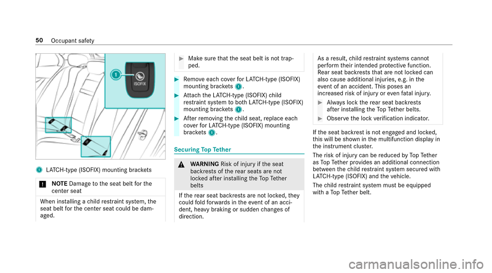 MERCEDES-BENZ E43AMG 2017 W213 Owners Manual 1LATC H-type (ISOFIX) mounting brac kets
* NO
TEDama getothe seat belt forth e
center seat
When ins talling a child restra int sy stem, the
seat belt forth e center seat could be dam‐
aged.
#Make su MERCEDES-BENZ E43AMG 2017 W213 Owners Manual 1LATC H-type (ISOFIX) mounting brac kets
* NO
TEDama getothe seat belt forth e
center seat
When ins talling a child restra int sy stem, the
seat belt forth e center seat could be dam‐
aged.
#Make su