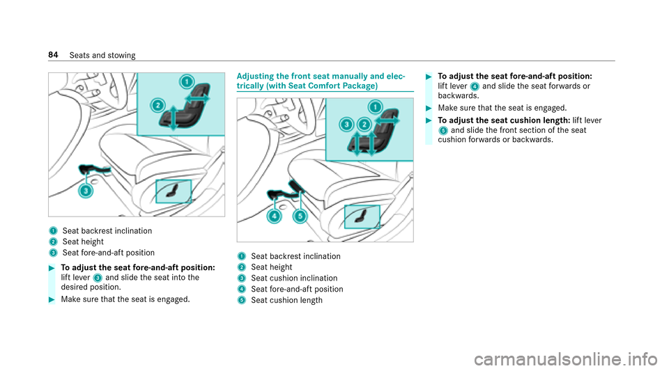 MERCEDES-BENZ E43AMG 2017 W213 Owners Manual 1Seat backrest inclination
2Seat height
3Seat fore -and-aft position
#To adjust the seat fore -and-aft position:
lift le ver3 and slide the seat into the
desired position.
#Make sure that the seat is 