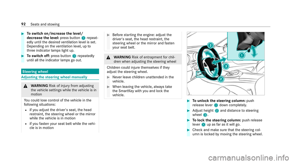 MERCEDES-BENZ E43AMG 2017 W213 Owners Manual #Toswitch on/increase the le vel/
decrease the le vel:press button 1repeat‐
edly until the desired ventilation le vel is set.
Depending on theve ntilation le vel, up to
th re e indicator lamps light