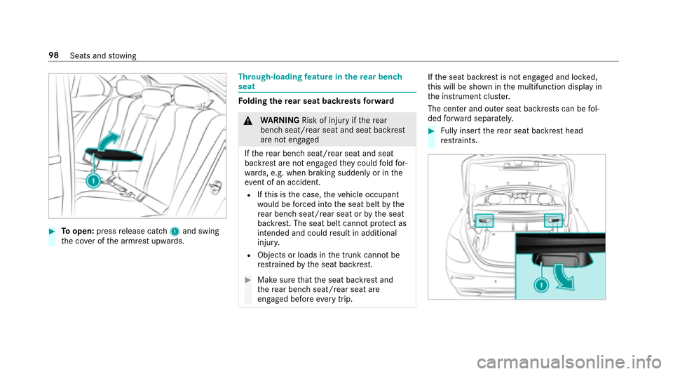 MERCEDES-BENZ E43AMG 2017 W213 Owners Manual #Toopen: pressrelease cat ch1 and swing
th e co ver of the armrest upwards.
Through-loading feature in there ar ben ch
seat
Fo lding there ar seat backrests forw ard
&
WARNING Risk of injury ifth ere 
