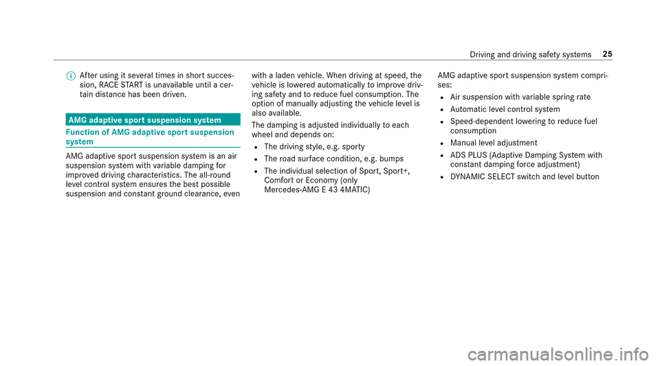 MERCEDES-BENZ E43AMG 2017 W213 Comand Manual %After using it se veral times in short succes‐
sion, RACE START is una vailable until a cer‐
ta in dis tance has been driven.
AMG adaptive sport suspension system
Fu nction of AMG adapt ive sport