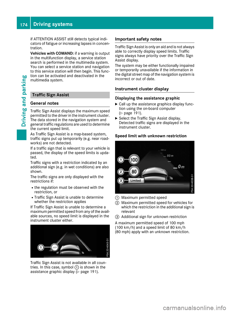 MERCEDES-BENZ E-Class COUPE 2017 C207 Owners Manual if ATTENTION ASSIST still detects typical indi-
cators of fatigue or increasing lapses in concen-
tration.
Vehicles with COMAND:if a warning is output
in the multifunction display, a service station
s MERCEDES-BENZ E-Class COUPE 2017 C207 Owners Manual if ATTENTION ASSIST still detects typical indi-
cators of fatigue or increasing lapses in concen-
tration.
Vehicles with COMAND:if a warning is output
in the multifunction display, a service station
s
