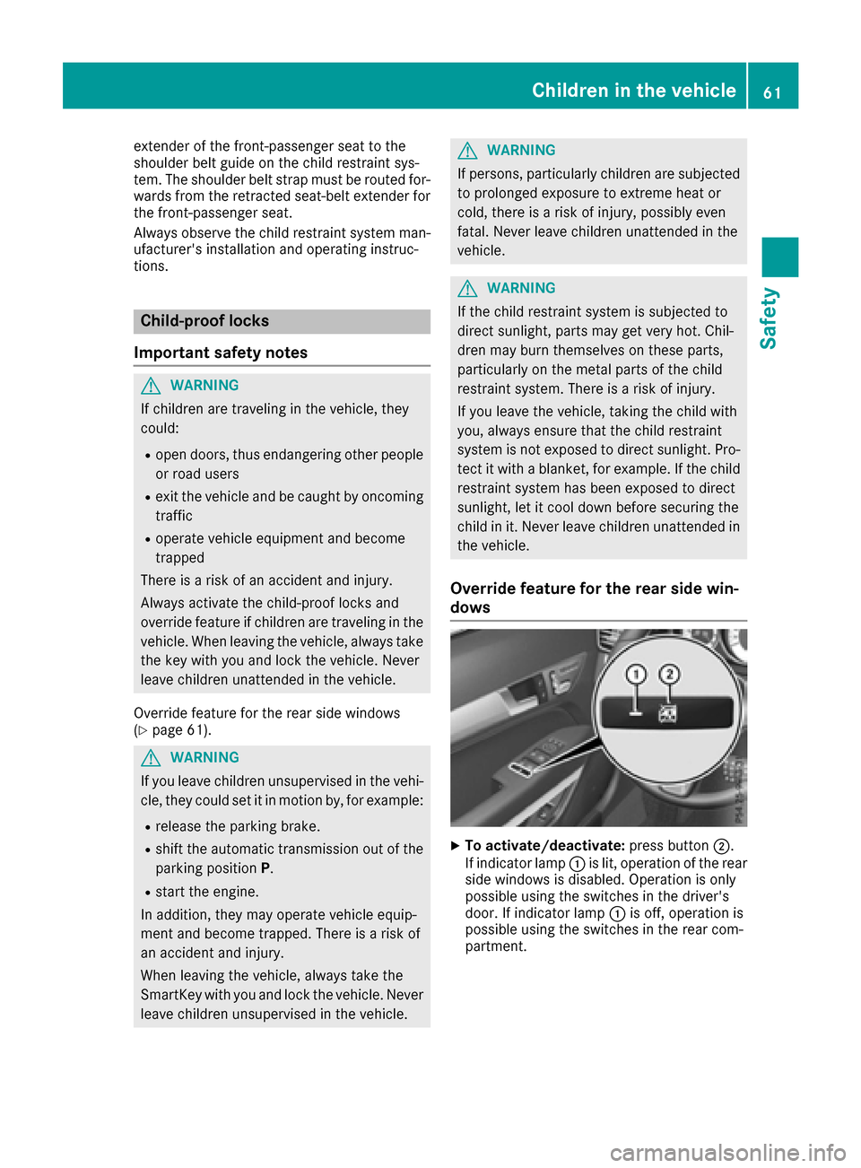 MERCEDES-BENZ E-Class COUPE 2017 C207 Repair Manual extender of the front-passenger seat to the
shoulder belt guide on the child restraint sys-
tem. The shoulder belt strap must be routed for-
wards from the retracted seat-belt extender for
the front-p MERCEDES-BENZ E-Class COUPE 2017 C207 Repair Manual extender of the front-passenger seat to the
shoulder belt guide on the child restraint sys-
tem. The shoulder belt strap must be routed for-
wards from the retracted seat-belt extender for
the front-p
