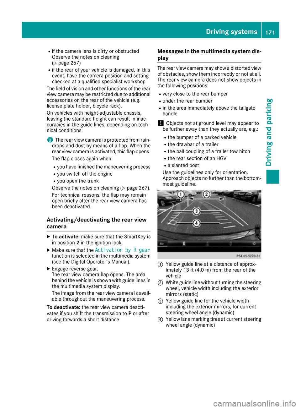 MERCEDES-BENZ E-Class CABRIOLET 2017 A207 Owners Manual Rif the camera lens is dirty or obstructed
Observe the notes on cleaning
(
Ypage 267)
Rif the rear of your vehicle is damaged. In this
event, have the camera position and setting
checked at a qualifie MERCEDES-BENZ E-Class CABRIOLET 2017 A207 Owners Manual Rif the camera lens is dirty or obstructed
Observe the notes on cleaning
(
Ypage 267)
Rif the rear of your vehicle is damaged. In this
event, have the camera position and setting
checked at a qualifie