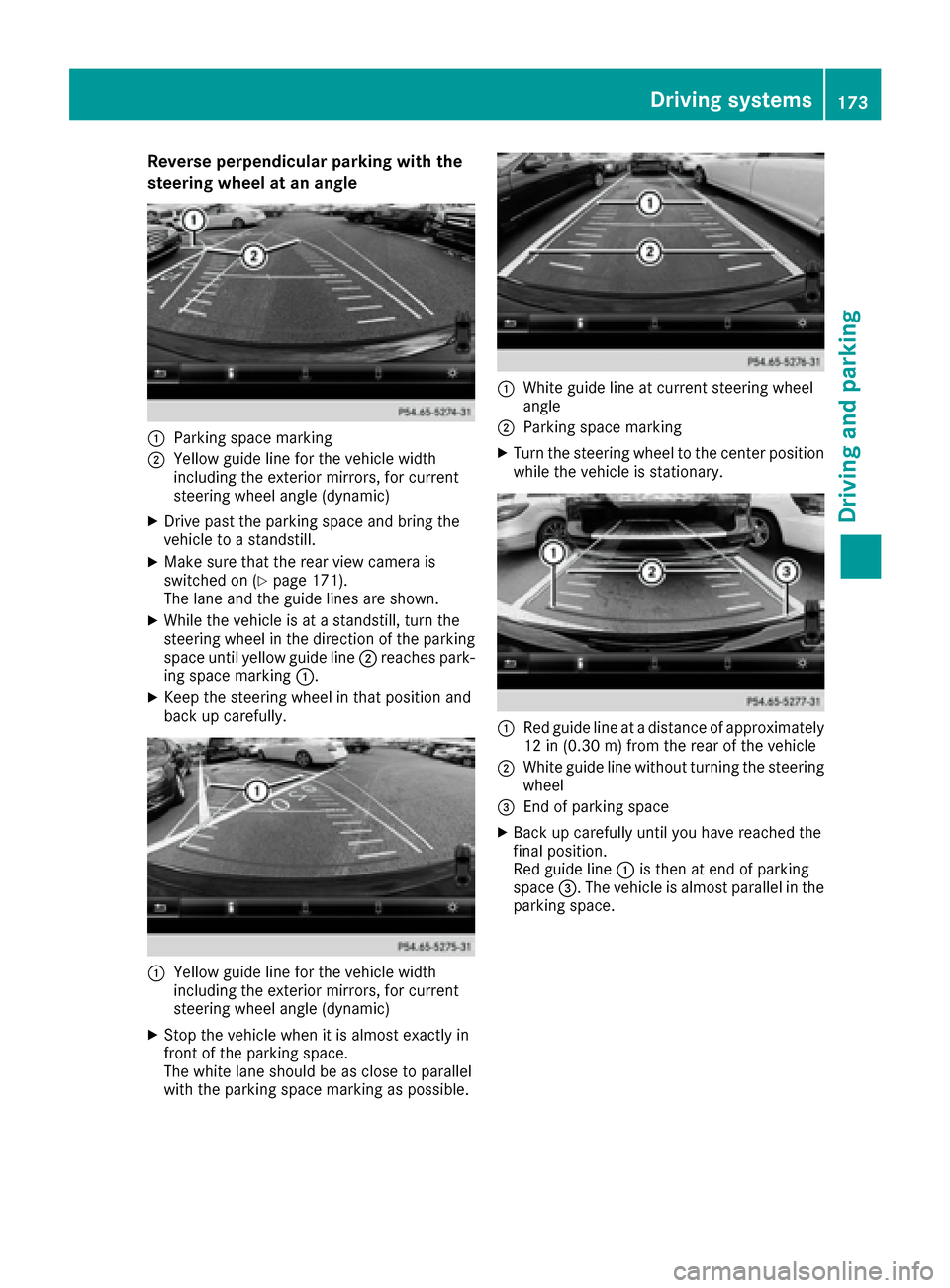 MERCEDES-BENZ E-Class CABRIOLET 2017 A207 Owners Manual Reverse perpendicular parking with the
steering wheel at an angle
:Parking space marking
;Yellow guide line for the vehicle width
including the exterior mirrors, for current
steering wheel angle (dyna MERCEDES-BENZ E-Class CABRIOLET 2017 A207 Owners Manual Reverse perpendicular parking with the
steering wheel at an angle
:Parking space marking
;Yellow guide line for the vehicle width
including the exterior mirrors, for current
steering wheel angle (dyna