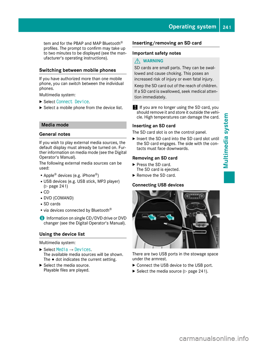 MERCEDES-BENZ CLS-Class 2017 W218 Owners Manual tem and for the PBAP and MAP Bluetooth®
profiles. The prompt to confirm may take up
to two minutes to be displayed (see the man-
ufacturers operating instructions).
Switching between mobile phones
I MERCEDES-BENZ CLS-Class 2017 W218 Owners Manual tem and for the PBAP and MAP Bluetooth®
profiles. The prompt to confirm may take up
to two minutes to be displayed (see the man-
ufacturers operating instructions).
Switching between mobile phones
I