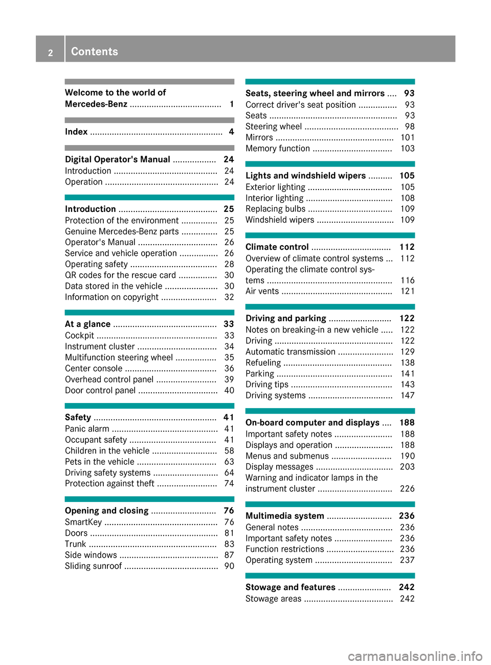 MERCEDES-BENZ CLS-Class 2017 W218 Owners Manual Welcome to the world of
Mercedes-Benz...................................... 1
Index....................................................... 4
Digital Operators Manual..................24
Introduction 