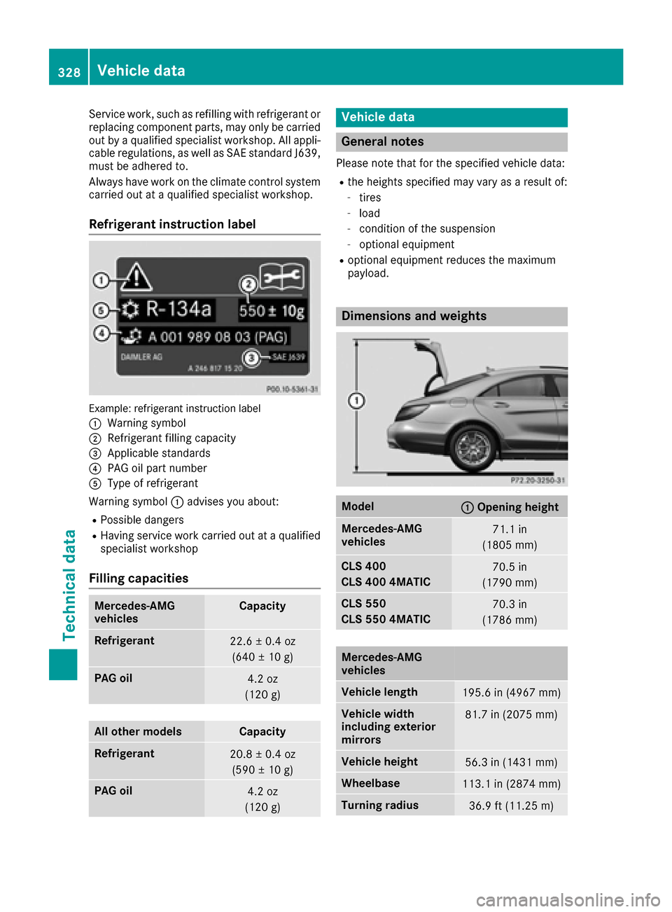 MERCEDES-BENZ CLS-Class 2017 W218 Owners Manual Service work, such as refilling with refrigerant or
replacing component parts, may only be carried
out by a qualified specialist workshop. All appli- cable regulations, as well as SAE standard J639,
m