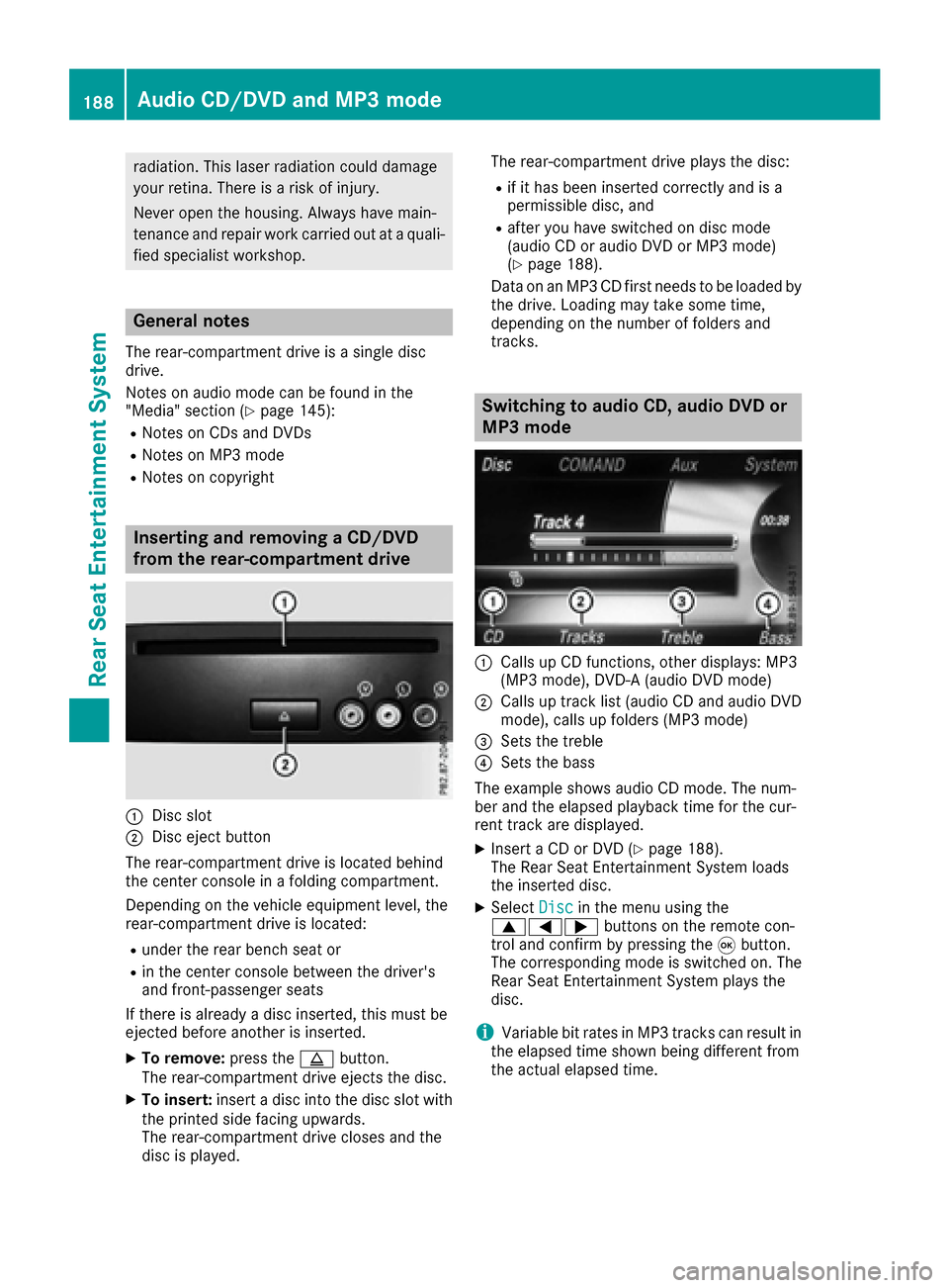MERCEDES-BENZ CLS-Class 2017 W218 Comand Manual radiation. This laser radiation could damage
your retina. There is a risk of injury.
Never open the housing. Always have main-
tenance and repair work carried out at a quali-fied specialist workshop.
MERCEDES-BENZ CLS-Class 2017 W218 Comand Manual radiation. This laser radiation could damage
your retina. There is a risk of injury.
Never open the housing. Always have main-
tenance and repair work carried out at a quali-fied specialist workshop.