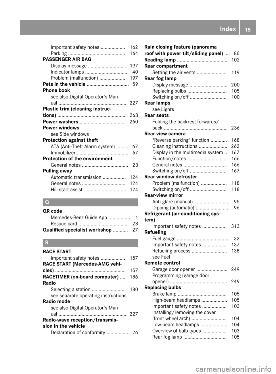 MERCEDES-BENZ CLA-Class 2017 C117 Owners Manual Important safety notes .................. 162
Parking .......................................... 164
PASSENGER AIR BAG
Display message ............................ 197
Indicator lamps ................