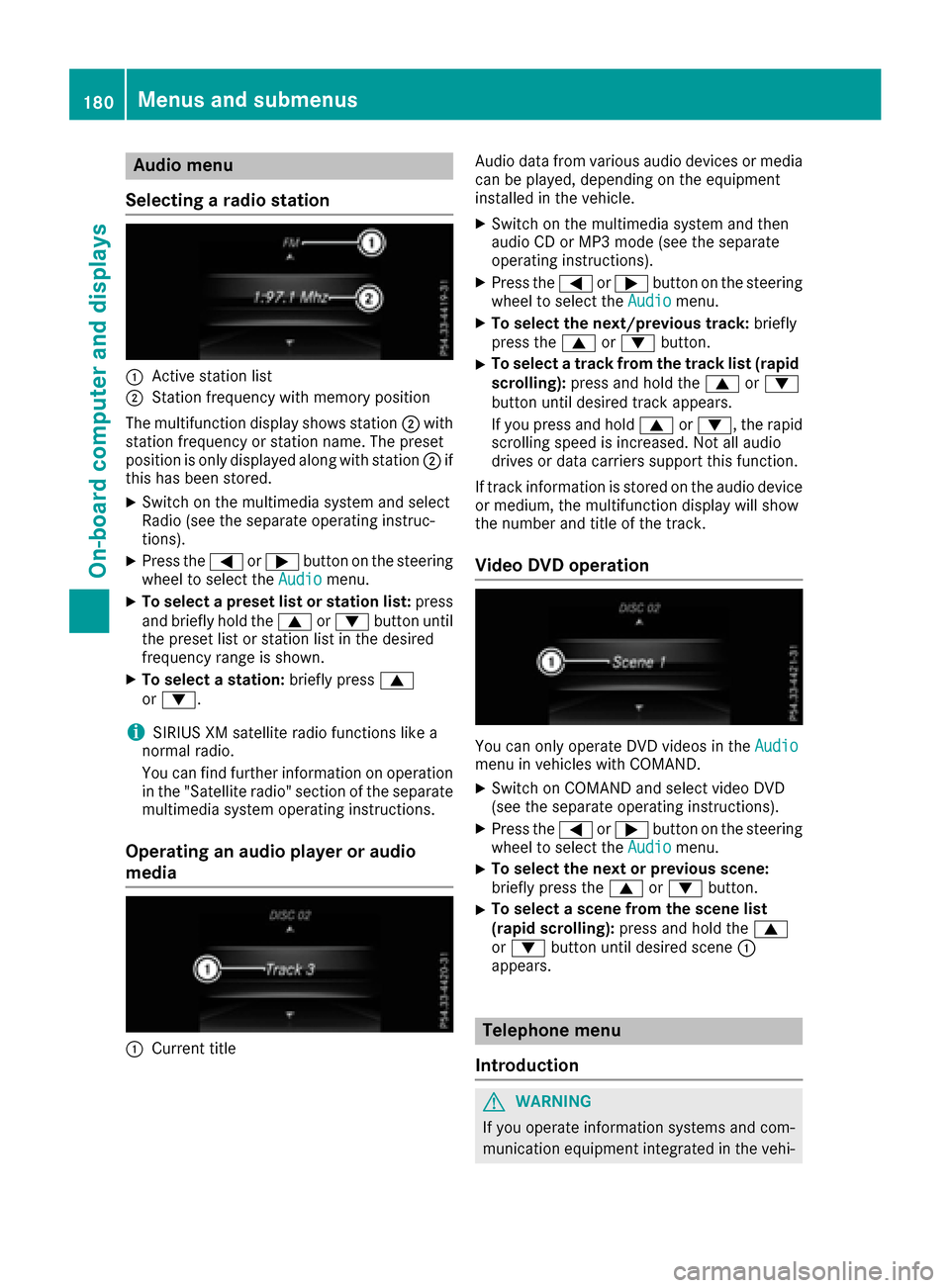 MERCEDES-BENZ CLA-Class 2017 C117 User Guide Audio menu
Selecting a radio station
:Active station list
;Station frequency wit hmemory position
The multifunction display shows station ;with
station frequency or station name. The preset
position i MERCEDES-BENZ CLA-Class 2017 C117 User Guide Audio menu
Selecting a radio station
:Active station list
;Station frequency wit hmemory position
The multifunction display shows station ;with
station frequency or station name. The preset
position i