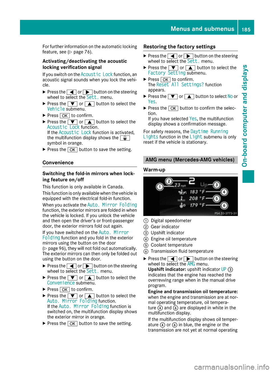 MERCEDES-BENZ CLA-Class 2017 C117 Owners Manual For further information on the automatic locking
feature, see (Ypage 76).
Activating/deactivating the acoustic
locking verification signal
If you switch on theAcousticLockfunction, an
acoustic signal 