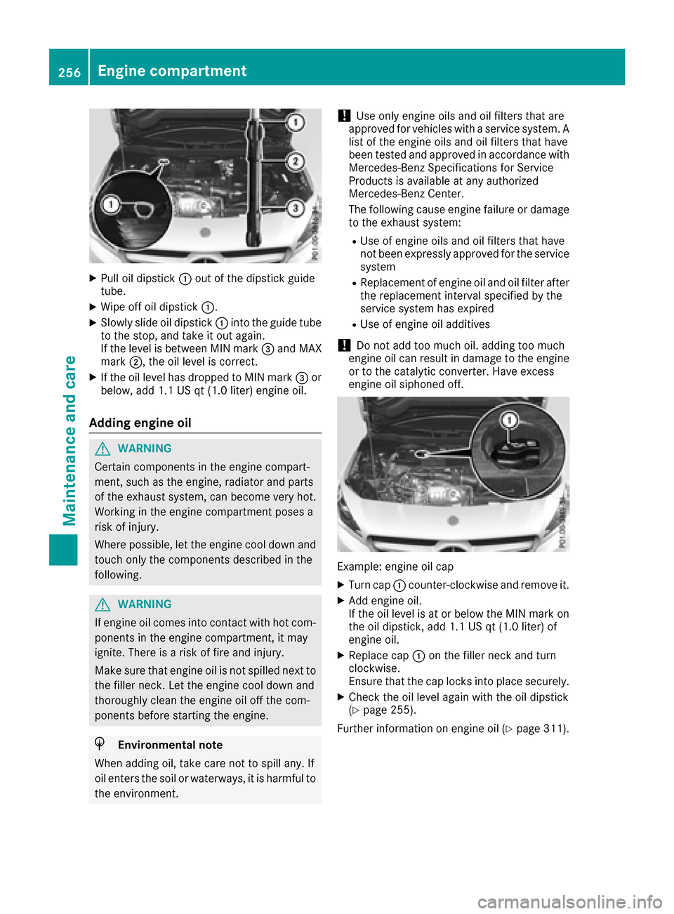 MERCEDES-BENZ CLA-Class 2017 C117 Workshop Manual XPull oil dipstick:out of the dipstick guide
tube.
XWipe off oil dipstick :.
XSlowly slide oil dipstick :into the guide tube
to the stop, and take it out again.
If the level is between MIN mark =and M MERCEDES-BENZ CLA-Class 2017 C117 Workshop Manual XPull oil dipstick:out of the dipstick guide
tube.
XWipe off oil dipstick :.
XSlowly slide oil dipstick :into the guide tube
to the stop, and take it out again.
If the level is between MIN mark =and M