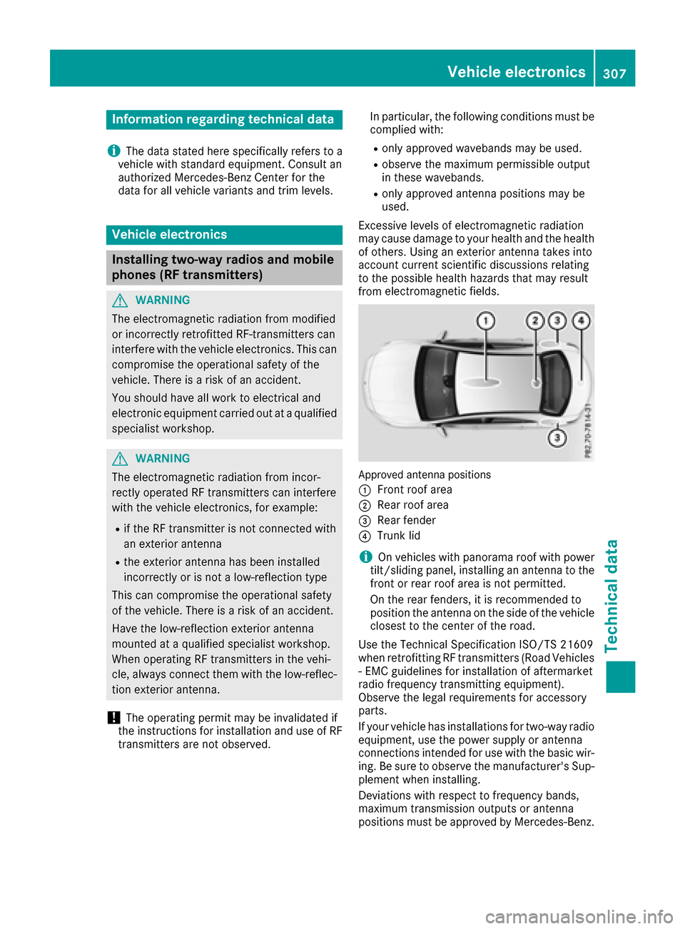 MERCEDES-BENZ CLA-Class 2017 C117 Owners Manual Information regarding technical data
i
The dat astate dher especifically refers to a
vehicl ewit hstandard equipment. Consult an
authorize dMercedes-Ben zCente rfor th e
dat afor all vehicl evariants MERCEDES-BENZ CLA-Class 2017 C117 Owners Manual Information regarding technical data
i
The dat astate dher especifically refers to a
vehicl ewit hstandard equipment. Consult an
authorize dMercedes-Ben zCente rfor th e
dat afor all vehicl evariants