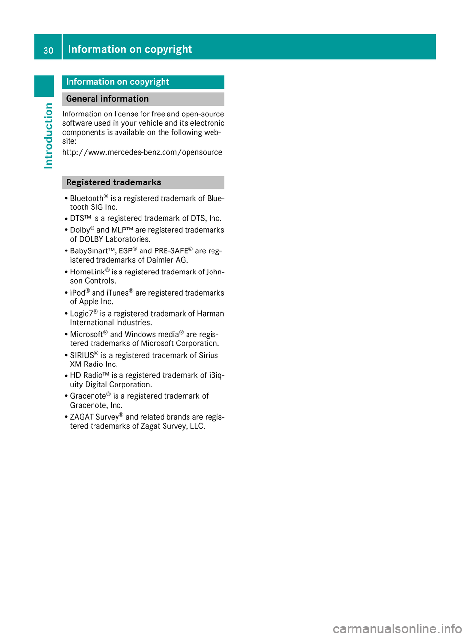 MERCEDES-BENZ CLA-Class 2017 C117 Owners Guide Information on copyright
General information
Information on license for free and open-source
software used in your vehicl eand it selectronic
component sis available on th efollowin gweb-
site:
http:/