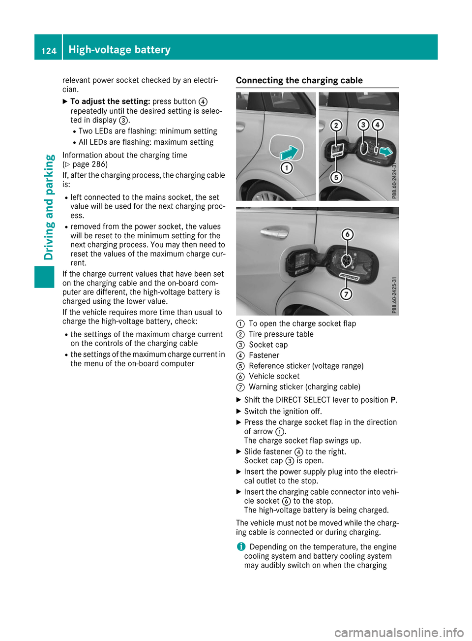 MERCEDES-BENZ B-Class 2017 W246 Service Manual relevant power socket checked by an electri-
cian.
X To adjust the setting: press button0085
repeatedly until the desired setting is selec-
ted in display 0087.
R Two LEDs are flashing: minimum settin