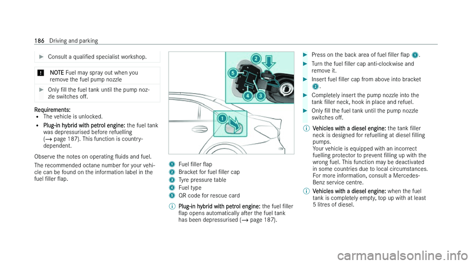MERCEDES-BENZ A-CLASS SALOON 2022  Owners Manual �
�C�o�n�s�u�l�t� �a� �q�u�a�l�iN�e�d � �s�p�e�c�i�a�l�i�s�t� �w�o�r�k�s�h�o�p�.�*
�N�O�T�E � �F
�u�e�l� �m�a�y� �s�p�r�a�y� �o�u�t� �w�h�e�n� �y�o�u
�r�e�m�o�v�e� �t�h�e� �f�u�e�l� �p�u�m�p� �n�o�z