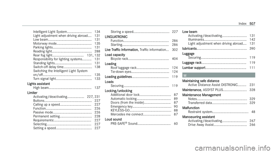 MERCEDES-BENZ A-CLASS SALOON 2022  Owners Manual �I�n�t�e�l�l�i�g�e�n�t� �L�i�g�h�t� �S�y�s�t�e�m�.�.�.�.�.�.�.�.�.�.�.�.�.�.�.�.�.�.�.�.�.�.�.�.�.�. �1�3�4
�L�i�g�h�t� �a�d�j�u�s
�t�m�e�n�t� �w�h�e�n� �d�r�i�v�i�n�g� �a�b�r�o�a�d�.�.�.�. �1�3�1
�L�
