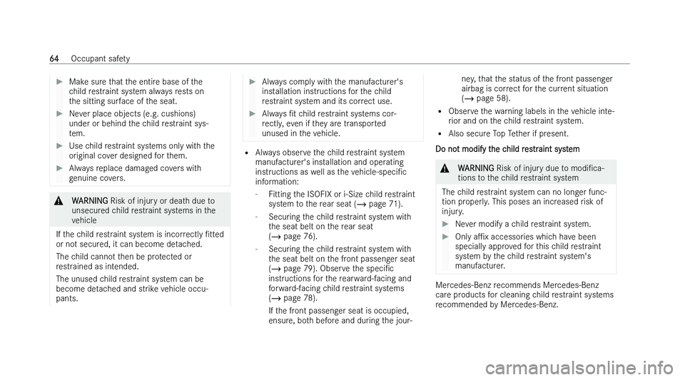 MERCEDES-BENZ A-CLASS SALOON 2022 Repair Manual �
�M�a�k�e� �s�u�r�e� �t�h�a�t� �t�h�e� �e�n�t�i�r�e� �b�a�s�e� �o�f� �t�h�e
�c �h�i�l�d� �r�e�s�t�r�a�i�n�t� �s�y�s�t�e�m� �a�l�w�a�y�s� �r�e�s�t�s� �o�n
�t�h�e� �s�i�t�t�i�n�g� �s�u�r�f�a�c�e� �o�f