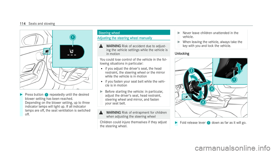 MERCEDES-BENZ A-CLASS SALOON 2021  Owners Manual #
Press button 1repeatedly until the desired
blo wer setting has been reached.
Depending on the blo wer setting, up tothree
indicator lamps will light up. If all indicator
lamps are o., the seat vent