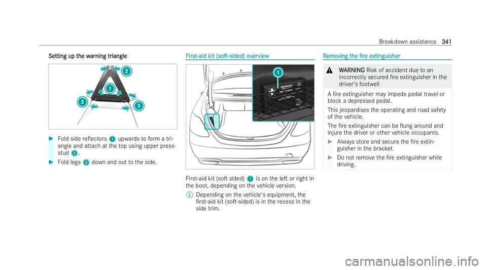MERCEDES-BENZ A-CLASS SALOON 2021  Owners Manual Se
Se
tting up t
tting up t he w
he war
arning tr
ning tr iangle
iangle #
Fold side re0ectors 1upwards toform a tri-
angle and attach at theto p using upper press-
stud 2. #
Fold legs 3down and out t
