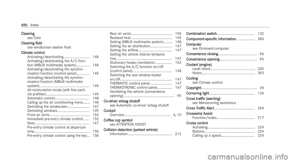 MERCEDES-BENZ A-CLASS SALOON 2021  Owners Manual Cleaning
Cleaning
see Care
Cleaning
Cleaning 0uid
0uid
see windscreen washer 0uid
Climat
Climat e contr
e contr ol
ol
Ac tivating/deactivating.......................... 148
Ac tivating/deactivating