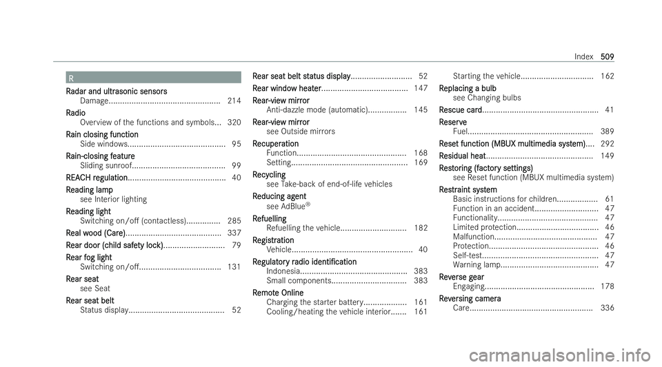 MERCEDES-BENZ A-CLASS SALOON 2021  Owners Manual R
R
R
R adar and ultr
adar and ultr asonic senso rs
asonic senso rs
Damage................................................. 214
R
R adio
adio
Overview of the functions and symbols.. .320
R
R ain closi