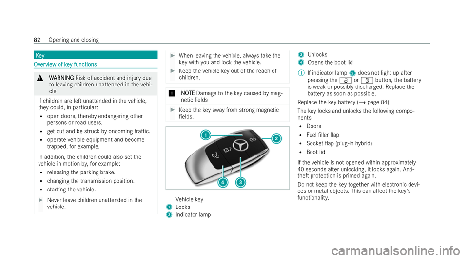 MERCEDES-BENZ A-CLASS SALOON 2021  Owners Manual K
K
e
ey
y Ov
Ov
er
ervie
vie w of ke
w of key functions
y functions &
W
WARNING
ARNING Risk of accident and inju rydue
to leaving children unattended in theve hi-
cle
If ch ildren are leT unattended