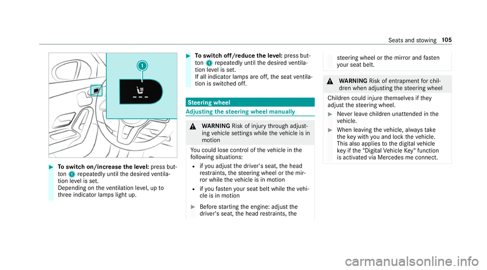 MERCEDES-BENZ A-CLASS SALOON 2018  Owners Manual #
Toswitch on/increase the le vel:press but‐
to n1 repeatedly until the desired ventila‐
tion le vel is set.
Depending on theve ntilation le vel, up to
th re e indicator lamps light up. #
Toswitch