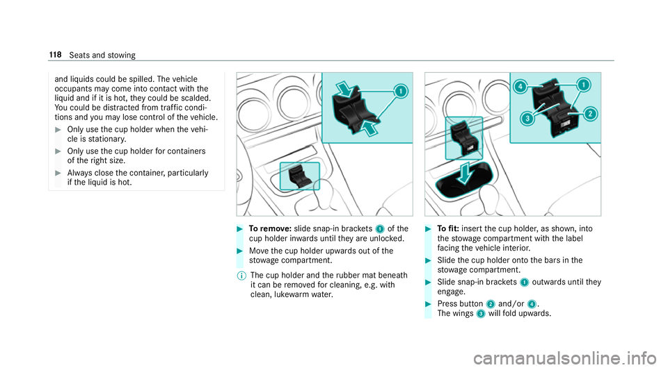 MERCEDES-BENZ A-CLASS SALOON 2018 Owners Manual and liquids could be spilled. The
vehicle
occupants may come into contact with the
liquid and if it is hot, they could be scalded.
Yo u could be distracted from traf fic condi‐
tions and you may los MERCEDES-BENZ A-CLASS SALOON 2018 Owners Manual and liquids could be spilled. The
vehicle
occupants may come into contact with the
liquid and if it is hot, they could be scalded.
Yo u could be distracted from traf fic condi‐
tions and you may los