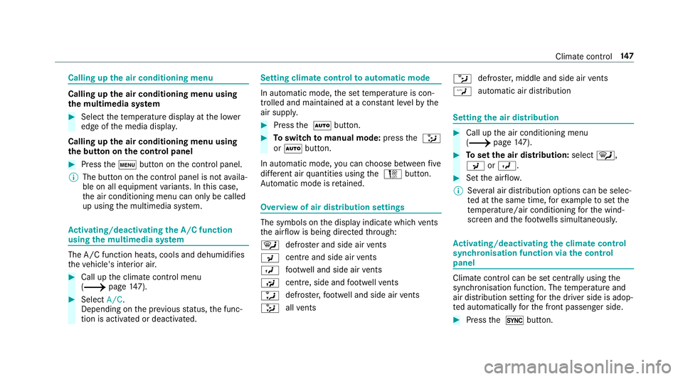 MERCEDES-BENZ A-CLASS SALOON 2018  Owners Manual Calling up
the air conditioning menu Calling up
the air conditioning menu using
th e multimedia sy stem #
Select thete mp erature display at the lo wer
edge of the media displa y.
Calling up the air c
