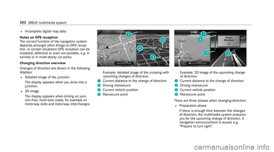 MERCEDES-BENZ A-CLASS SALOON 2018 Owners Manual R
Incomple tedigital map data
Note s on GPS reception
The cor rect function of the navigation sy stem
depends amongst other things on GPS recep‐
tion. In cer tain situations GPS reception can be
imp MERCEDES-BENZ A-CLASS SALOON 2018 Owners Manual R
Incomple tedigital map data
Note s on GPS reception
The cor rect function of the navigation sy stem
depends amongst other things on GPS recep‐
tion. In cer tain situations GPS reception can be
imp