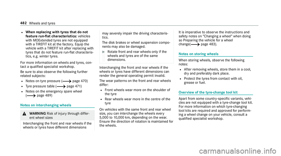 MERCEDES-BENZ A-CLASS SALOON 2018 Owners Manual R
When replacing with tyres that do not
fe ature run-flat characteristics: vehicles
with MOExtended tyres are not equipped
with a TIREFIT kit at thefa ctor y.Equip the
ve hicle with a TIREFIT kit af t MERCEDES-BENZ A-CLASS SALOON 2018 Owners Manual R
When replacing with tyres that do not
fe ature run-flat characteristics: vehicles
with MOExtended tyres are not equipped
with a TIREFIT kit at thefa ctor y.Equip the
ve hicle with a TIREFIT kit af t