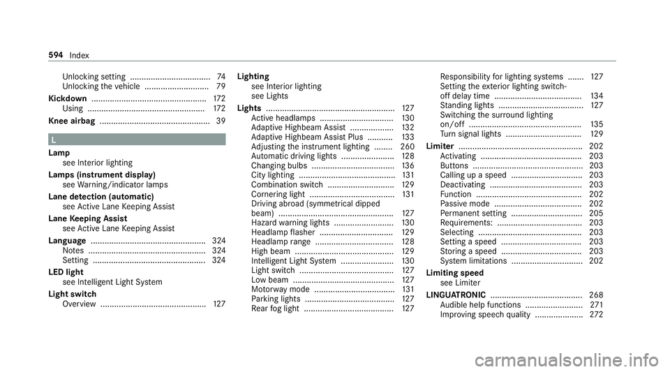 MERCEDES-BENZ A-CLASS SALOON 2018  Owners Manual Un
locking setting .................................. .74
Un locking theve hicle ............................79
Kickd own.................................................. 172
Using ..................