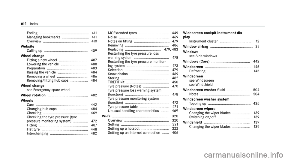 MERCEDES-BENZ A-CLASS SALOON 2018  Owners Manual Ending ..................................................
411
Managing bookmar ks........................... 411
Overview ..............................................4 10
We bsite
Calling up .......