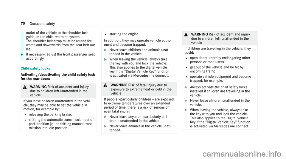 MERCEDES-BENZ A-CLASS SALOON 2018 Manual PDF outlet of
theve hicle tothe shoulder belt
guide on thech ild restra int sy stem.
The shoulder belt stra p must be routed for‐
wa rds and down wards from the seat belt out‐
let. #
If necessar y,adj MERCEDES-BENZ A-CLASS SALOON 2018 Manual PDF outlet of
theve hicle tothe shoulder belt
guide on thech ild restra int sy stem.
The shoulder belt stra p must be routed for‐
wa rds and down wards from the seat belt out‐
let. #
If necessar y,adj