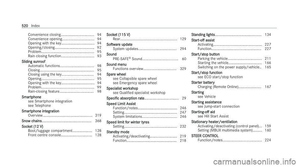 MERCEDES-BENZ A-CLASS HATCHBACK 2021  Owners Manual Con
venience closing............................... .94
Con venience opening.............................. .94
Opening with theke y................................ 94
Opening/closing..................
