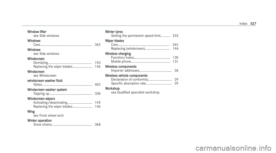 MERCEDES-BENZ A-CLASS HATCHBACK 2021  Owners Manual W
W
indo
indo w
wliTer
liTer
see Side windo ws
W
W indo ws
indo ws
Care...................................................... 342
W
W indo ws
indo ws
see Side wind ows
W
W indscr
indscr een
een
Demi