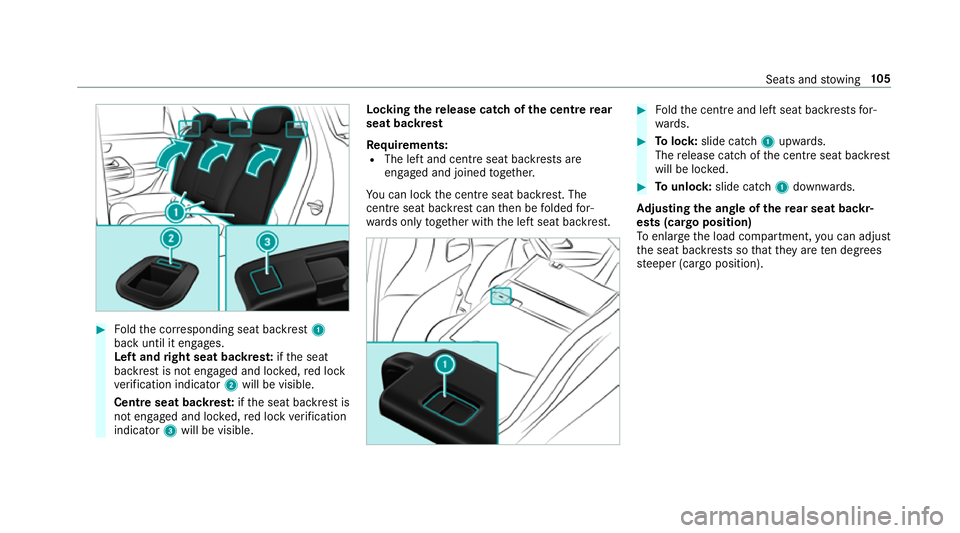 MERCEDES-BENZ A-CLASS HATCHBACK 2018 Owners Manual #
Foldthe cor responding seat backrest 1
back until it engages.
Left and right seat backres t:ifth e seat
backrest is not engaged and loc ked, red lock
ve rification indicator 2will be visible.
Centre MERCEDES-BENZ A-CLASS HATCHBACK 2018 Owners Manual #
Foldthe cor responding seat backrest 1
back until it engages.
Left and right seat backres t:ifth e seat
backrest is not engaged and loc ked, red lock
ve rification indicator 2will be visible.
Centre