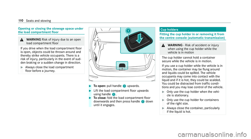 MERCEDES-BENZ A-CLASS HATCHBACK 2018 Owners Manual Opening or closing
thesto wage space under
th e load compa rtment floor &
WARNING Risk of inju rydue toan open
load compartment floor
If yo u drive when the load compartment floor
is open, objects cou MERCEDES-BENZ A-CLASS HATCHBACK 2018 Owners Manual Opening or closing
thesto wage space under
th e load compa rtment floor &
WARNING Risk of inju rydue toan open
load compartment floor
If yo u drive when the load compartment floor
is open, objects cou