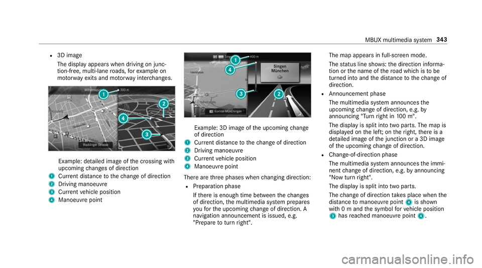 MERCEDES-BENZ A-CLASS HATCHBACK 2018 Owners Manual R
3D ima ge
The display appears when driving on junc‐
tion-free, multi-lane roads, forex ample on
mo torw ay ex its and mo torw ay inter changes. Example: detailed image of
the crossing with
upcomin MERCEDES-BENZ A-CLASS HATCHBACK 2018 Owners Manual R
3D ima ge
The display appears when driving on junc‐
tion-free, multi-lane roads, forex ample on
mo torw ay ex its and mo torw ay inter changes. Example: detailed image of
the crossing with
upcomin