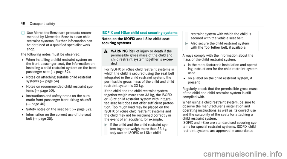 MERCEDES-BENZ A-CLASS HATCHBACK 2018 Workshop Manual %
Use Mercedes-Benz care products recom‐
mended byMercedes-Benz toclean child
re stra int sy stems. Further information can
be obtained at a qualified specialist work‐
shop.
The following no tes m MERCEDES-BENZ A-CLASS HATCHBACK 2018 Workshop Manual %
Use Mercedes-Benz care products recom‐
mended byMercedes-Benz toclean child
re stra int sy stems. Further information can
be obtained at a qualified specialist work‐
shop.
The following no tes m