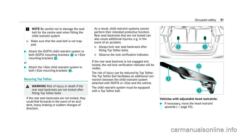 MERCEDES-BENZ A-CLASS HATCHBACK 2018 Workshop Manual *
NO
TEBe careful not todamage the seat
belt forth e cent reseat when fitting the
ch ild restra int sy stem #
Make sure that the seat belt is not trap‐
ped. #
Attach the ISOFIX child restra int sy s MERCEDES-BENZ A-CLASS HATCHBACK 2018 Workshop Manual *
NO
TEBe careful not todamage the seat
belt forth e cent reseat when fitting the
ch ild restra int sy stem #
Make sure that the seat belt is not trap‐
ped. #
Attach the ISOFIX child restra int sy s