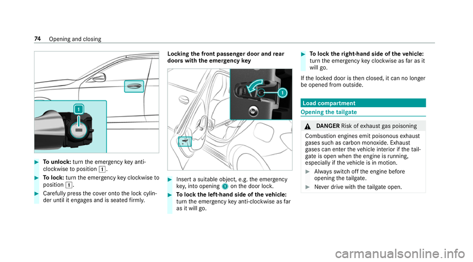MERCEDES-BENZ A-CLASS HATCHBACK 2018 Manual PDF #
Tounlo ck:turn the emer gency key anti-
clo ckwise toposition 1. #
Tolock: turnthe emer gency key clo ckwise to
position 1. #
Carefully press the co ver onto the lock cylin‐
der until it engages a