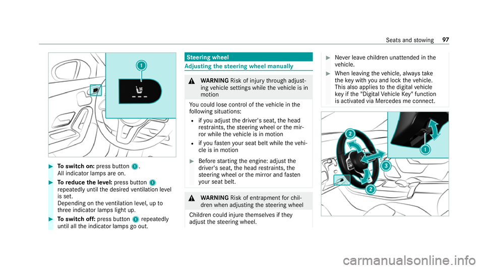 MERCEDES-BENZ A-CLASS HATCHBACK 2018 Owners Manual #
Toswitch on: press button 1.
All indicator lamps are on. #
Toreduce the le vel:press button 1
re peatedly until the desired ventilation le vel
is set.
Depending on theve ntilation le vel, up to
th r MERCEDES-BENZ A-CLASS HATCHBACK 2018 Owners Manual #
Toswitch on: press button 1.
All indicator lamps are on. #
Toreduce the le vel:press button 1
re peatedly until the desired ventilation le vel
is set.
Depending on theve ntilation le vel, up to
th r