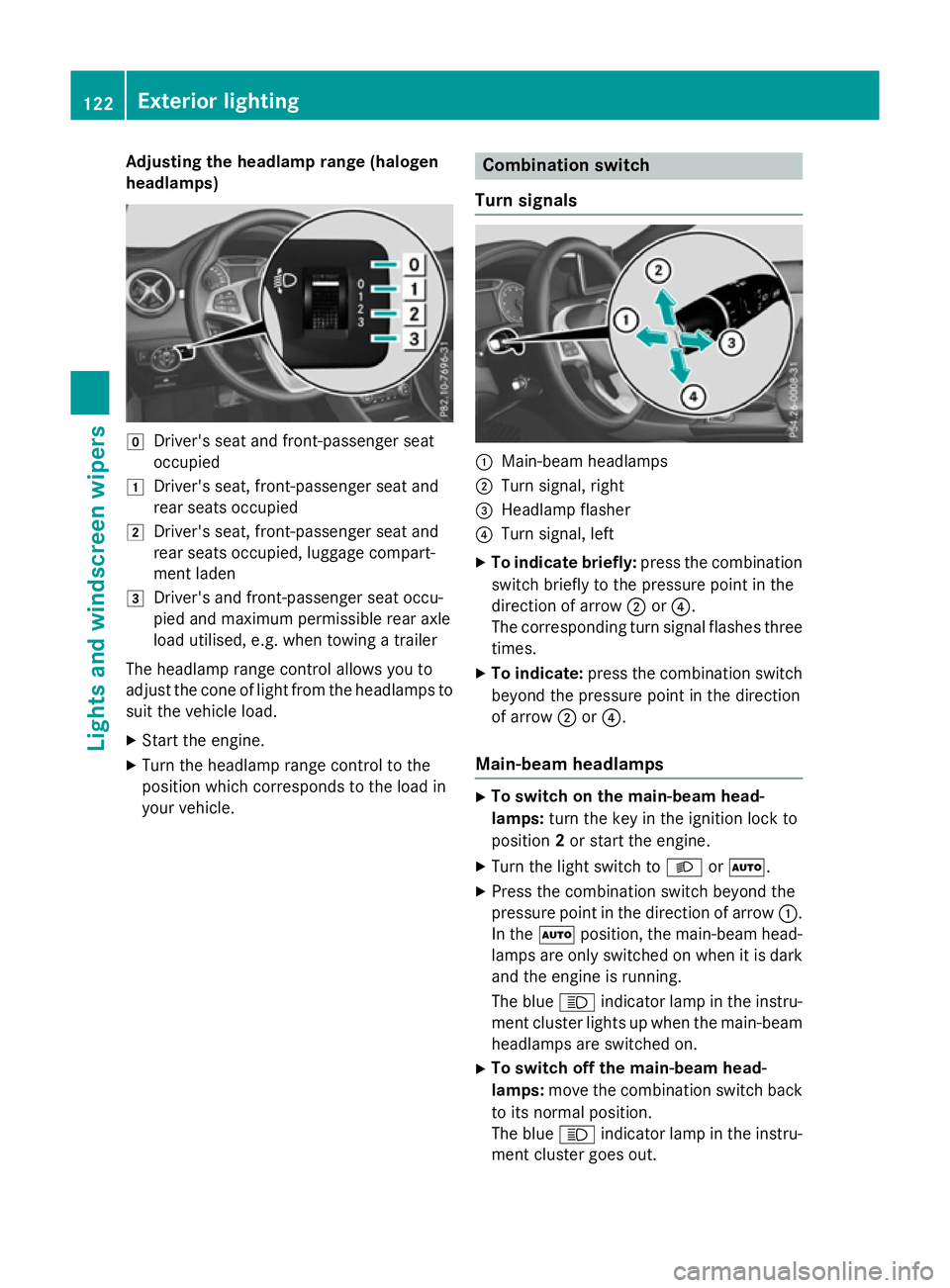 MERCEDES-BENZ A-CLASS HATCHBACK 2015 Owners Manual Adjusting the headlamp range (halogen
headlamps) g
Driver's seat and front-passenger seat
occupied
1 Driver's seat, front-passenger seat and
rear seats occupied
2 Driver's seat, front-pass MERCEDES-BENZ A-CLASS HATCHBACK 2015 Owners Manual Adjusting the headlamp range (halogen
headlamps) g
Driver's seat and front-passenger seat
occupied
1 Driver's seat, front-passenger seat and
rear seats occupied
2 Driver's seat, front-pass