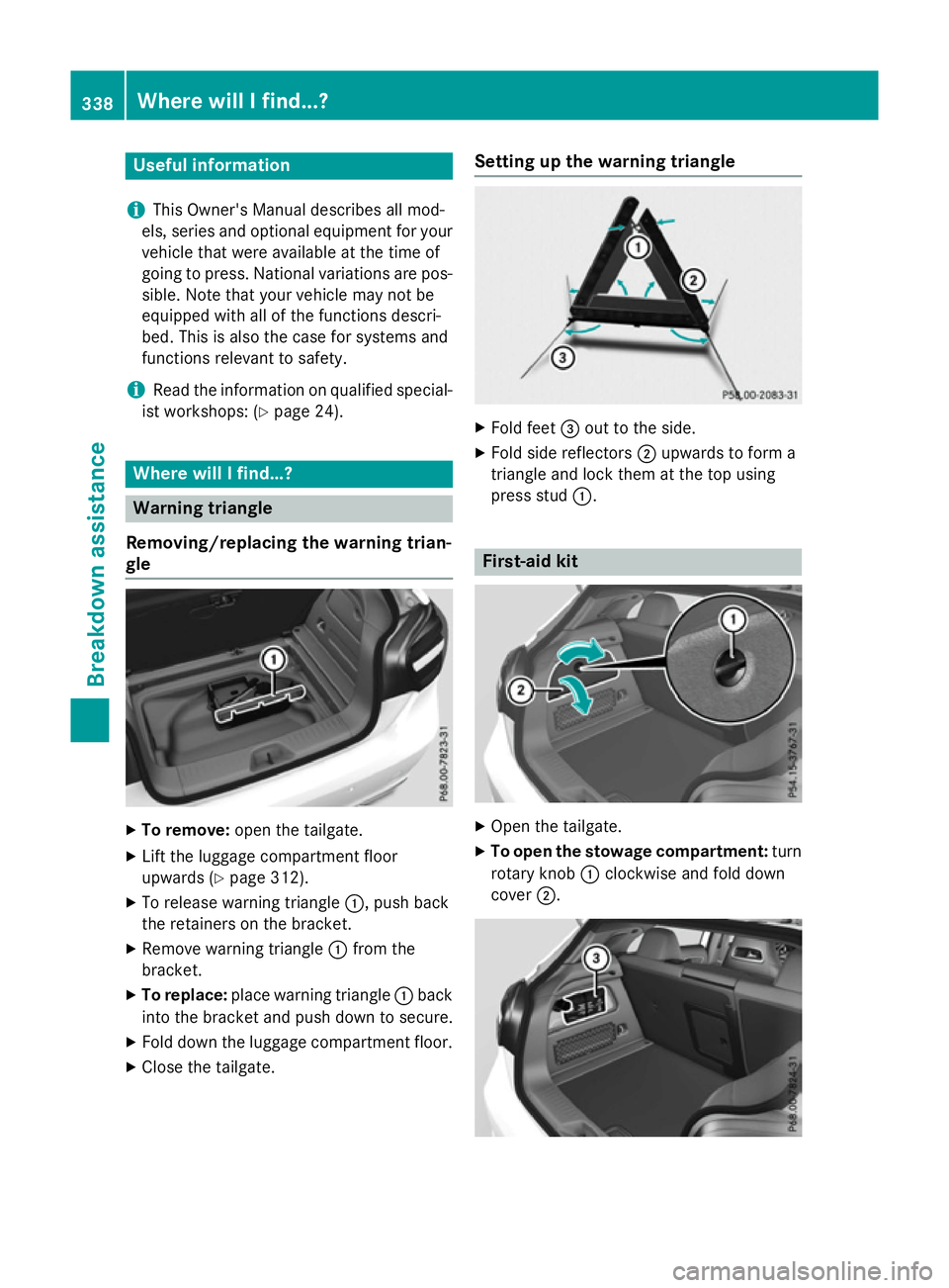 MERCEDES-BENZ A-CLASS HATCHBACK 2015  Owners Manual Useful information
i This Owner's Manual describes all mod-
els, series and optional equipment for your
vehicle that were available at the time of
going to press. National variations are pos- sibl